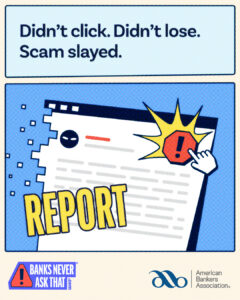Comic-style graphic showing a suspicious online message being reported with the words “Didn’t click. Didn’t lose. Scam slayed.”